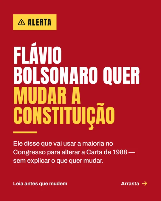 Card 1: Alerta: Flávio Bolsonaro quer mudar a Constituição